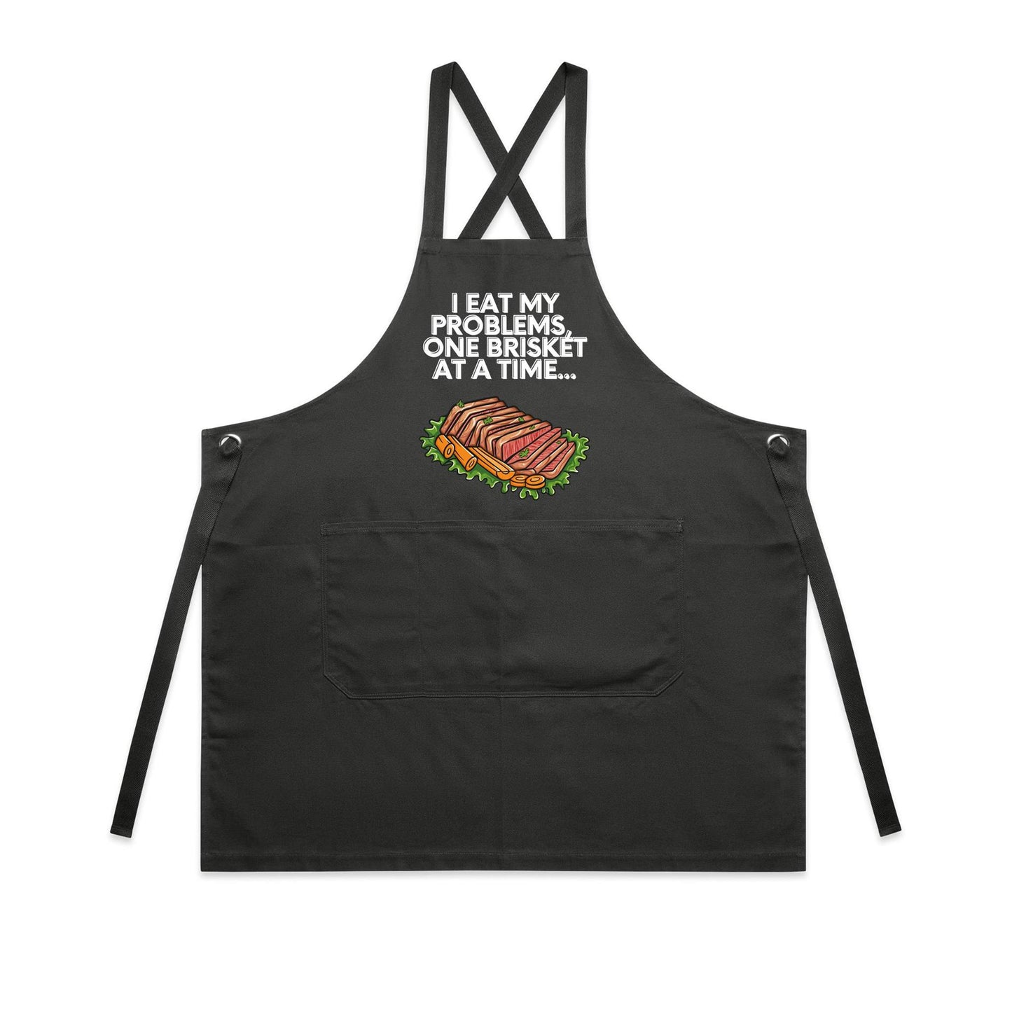 Apron - I EAT my problems, one Brisket at a time...