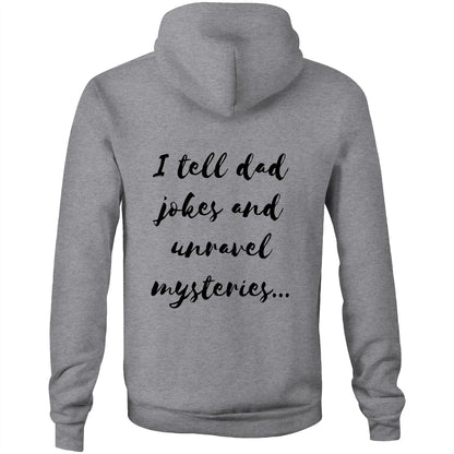 I tell dad jokes and unravel mysteries - Unisex Hoodie