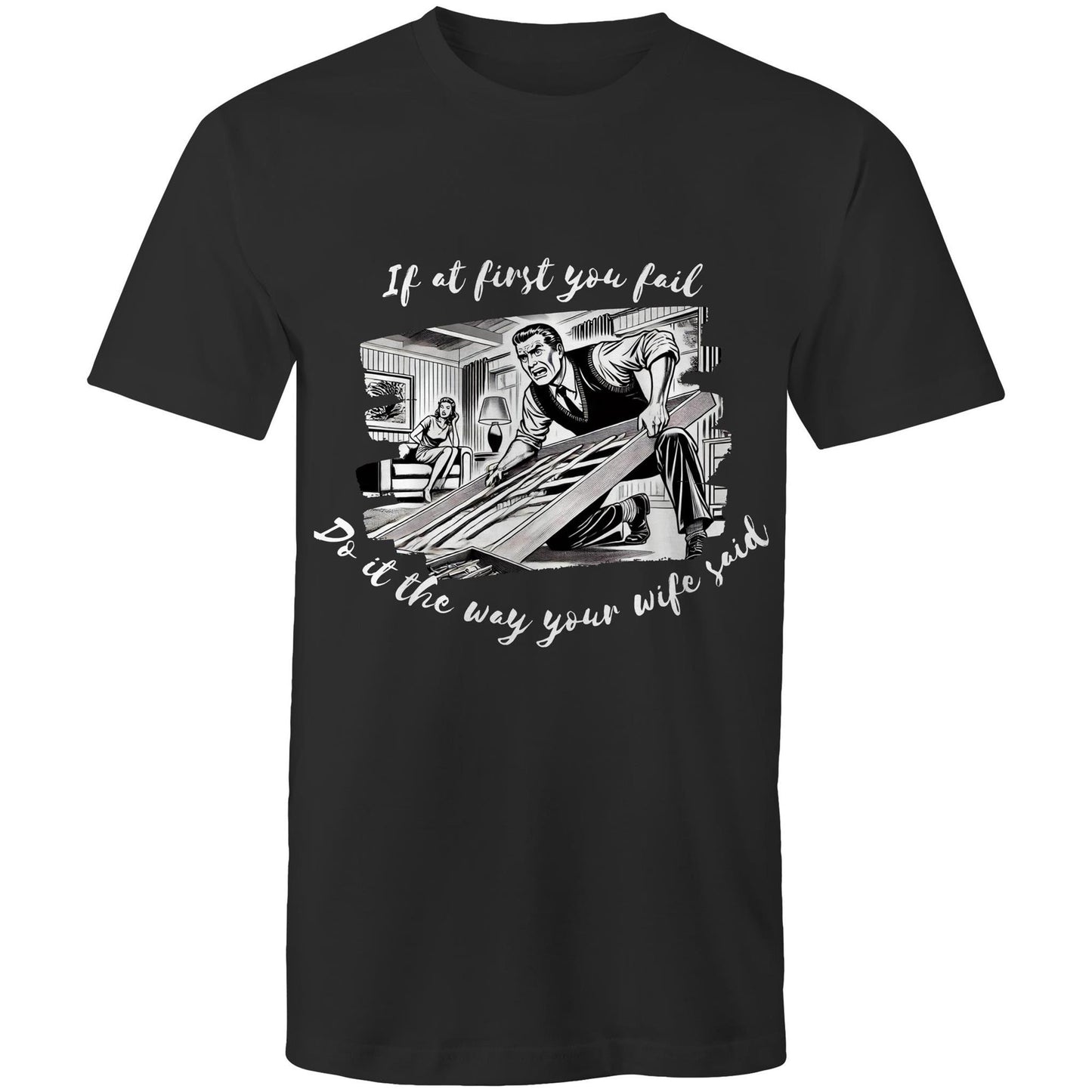 Do it the way your wife said (Alt 3) - Mens T-Shirt