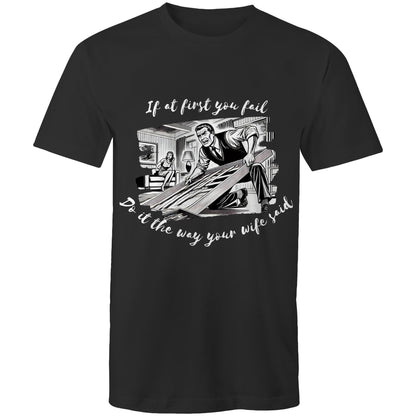 Do it the way your wife said (Alt 3) - Mens T-Shirt