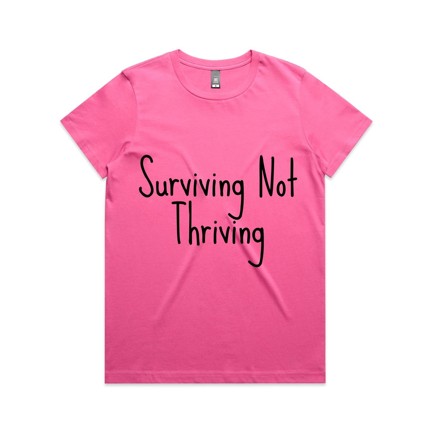 Surviving Not Thriving - Women's Maple Tee