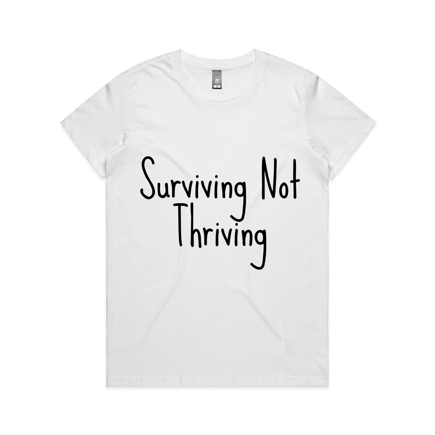 Surviving Not Thriving - Women's Maple Tee