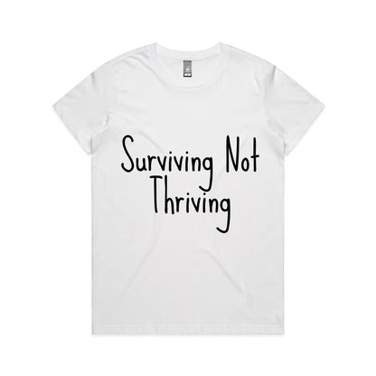 Surviving Not Thriving - Women's Maple Tee