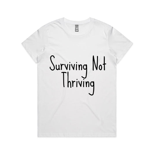 Surviving Not Thriving - Women's Maple Tee