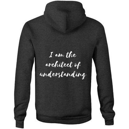 I am the architect of understanding - Unisex Hoodie