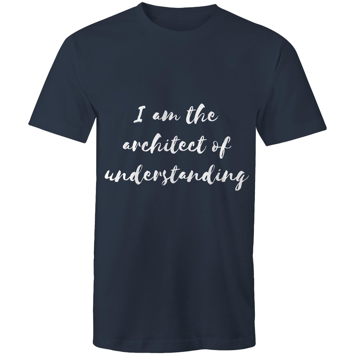 I am the architect of understanding - Mens T-Shirt