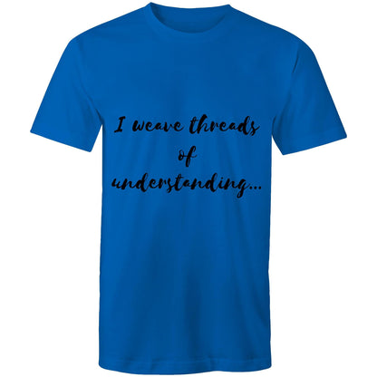 I weave threads of understanding - Mens T-Shirt