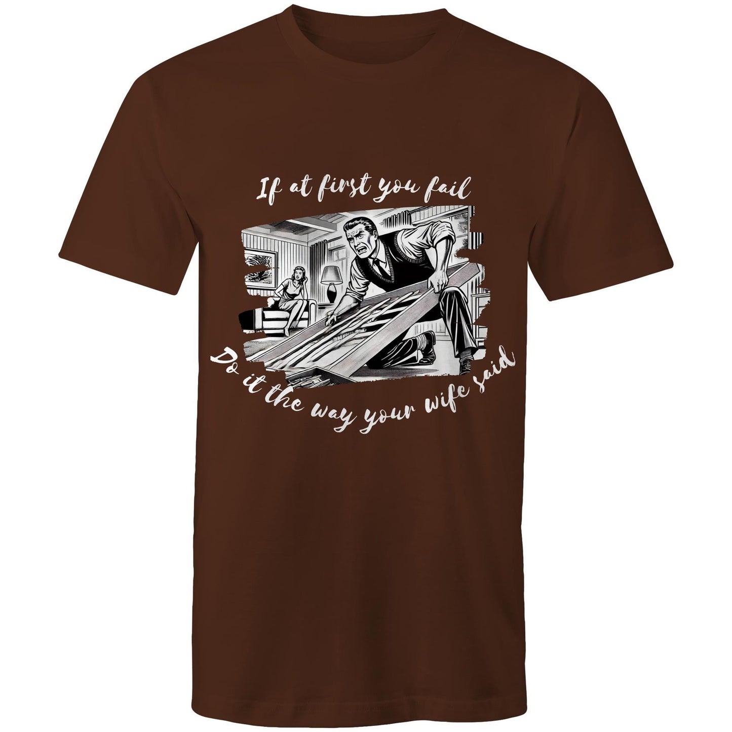 Do it the way your wife said (Alt 3) - Mens T-Shirt