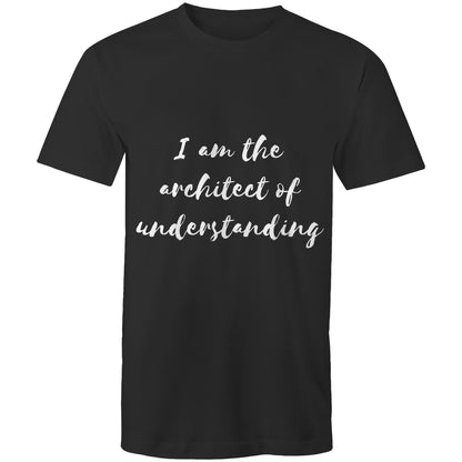 I am the architect of understanding - Mens T-Shirt