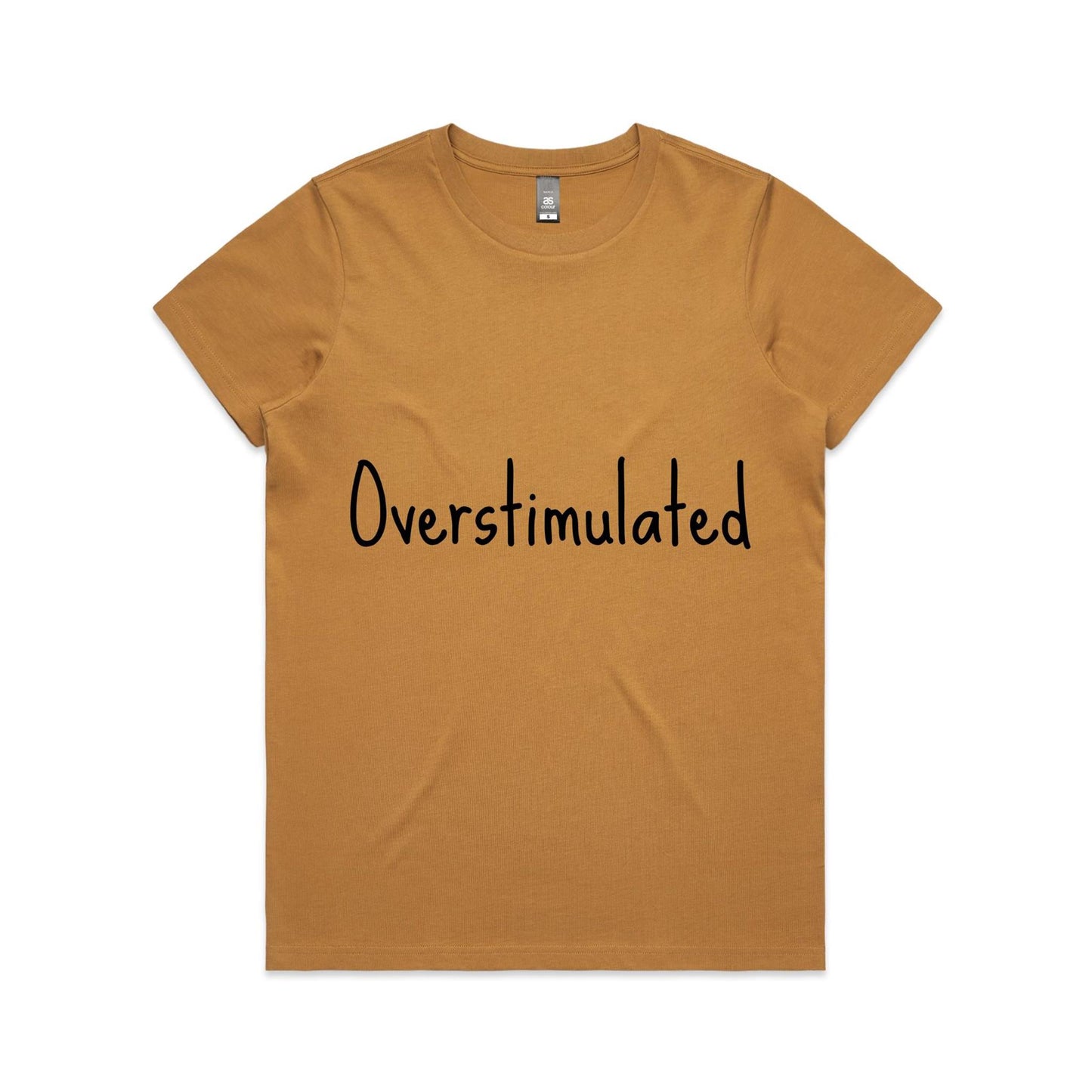 Overstimulated - Women's Maple Tee