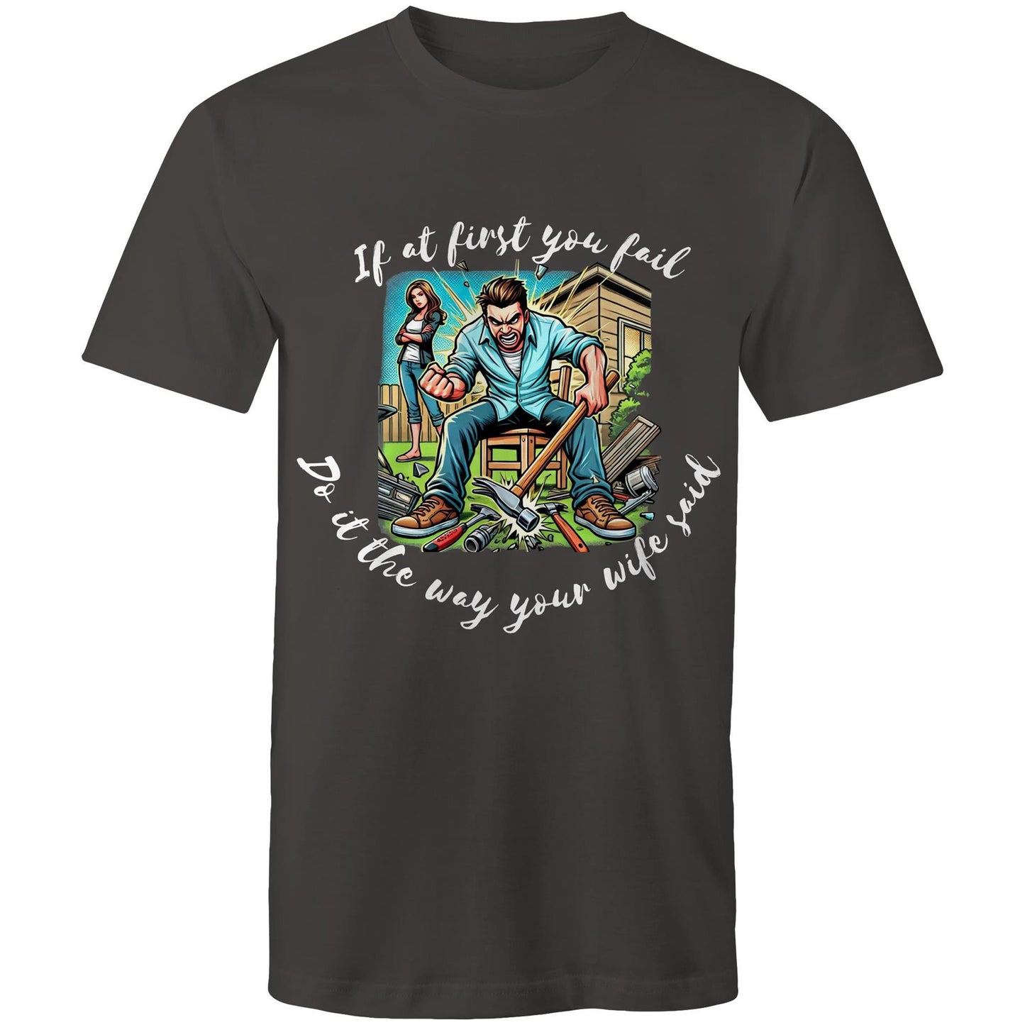 Do it the way your wife said - Mens T-Shirt