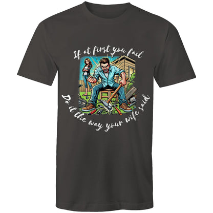 Do it the way your wife said - Mens T-Shirt