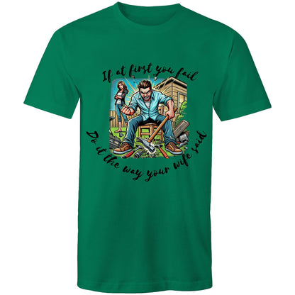 Do it the way your wife said - Mens T-Shirt