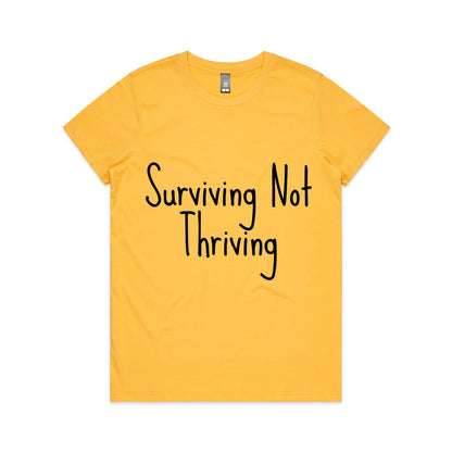 Surviving Not Thriving - Women's Maple Tee