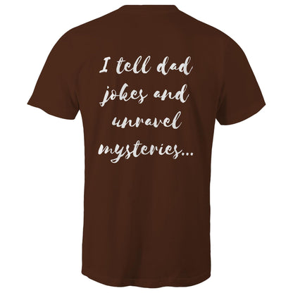 I tell dad jokes and unravel mysteries - Mens T-Shirt