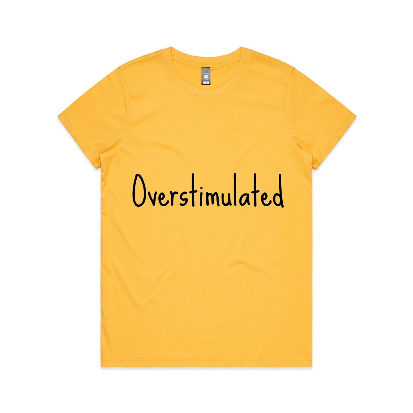 Overstimulated - Women's Maple Tee