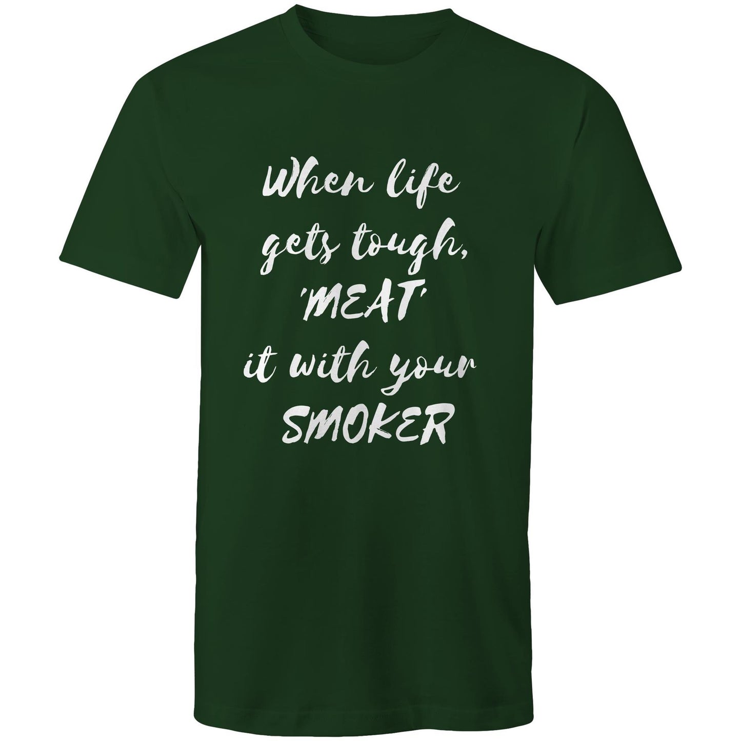 When life  gets tough, 'MEAT'  it with your  SMOKER - Mens T-Shirt