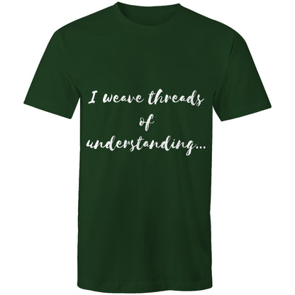 I weave threads of understanding - Mens T-Shirt