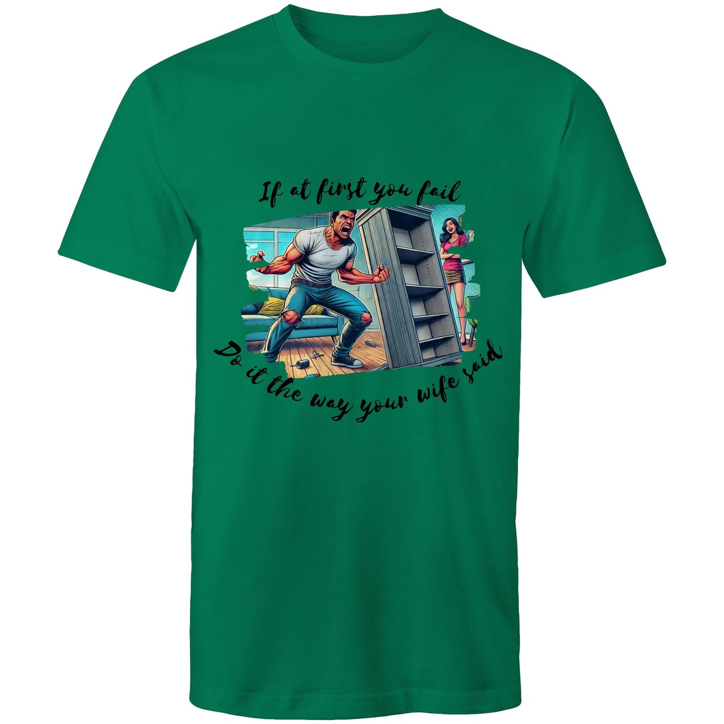 Do it the way your wife said (Alt 2) - Mens T-Shirt