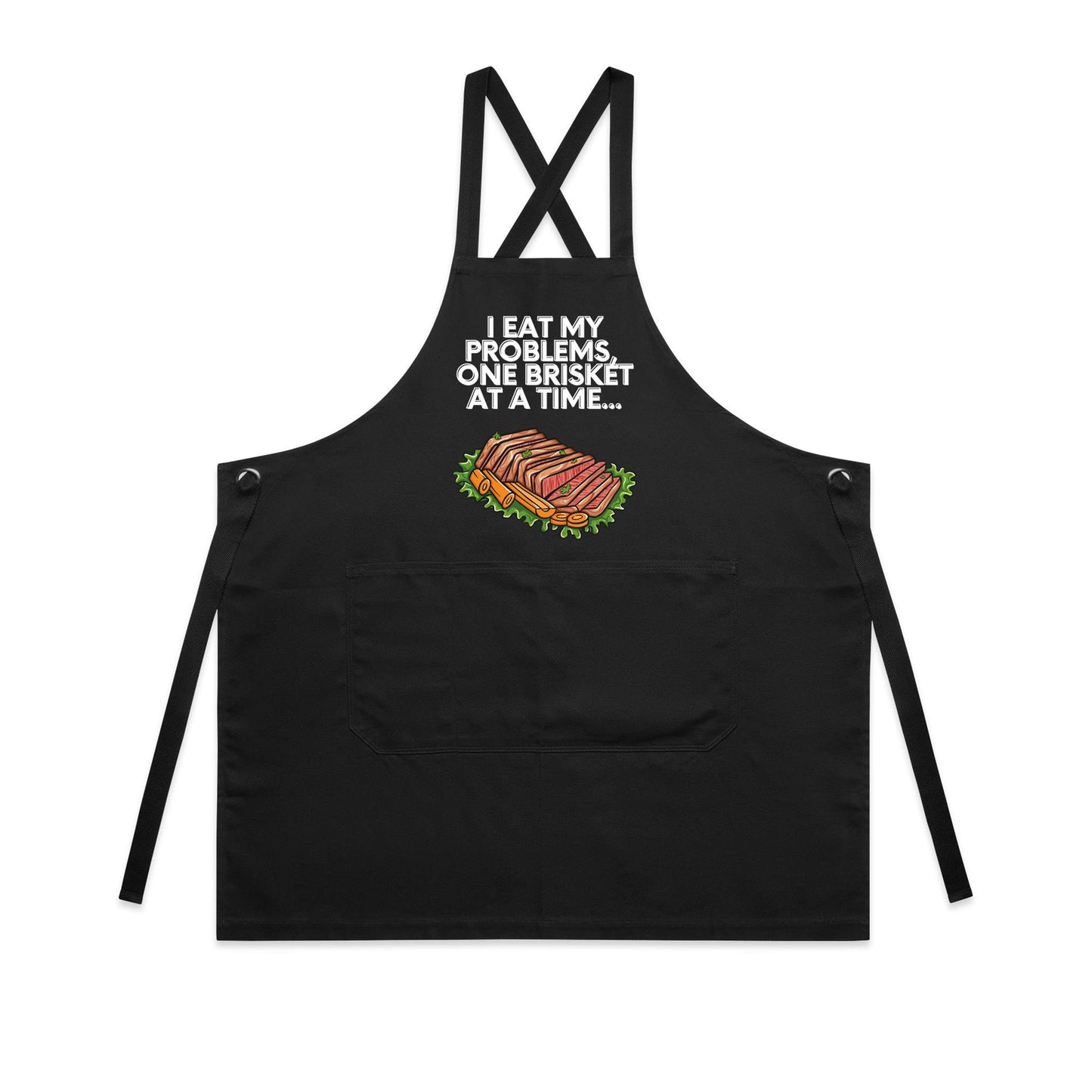 Apron - I EAT my problems, one Brisket at a time...