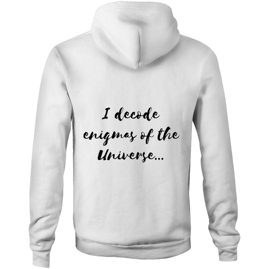 I decode enigmas of the universe - Unisex Hoodie