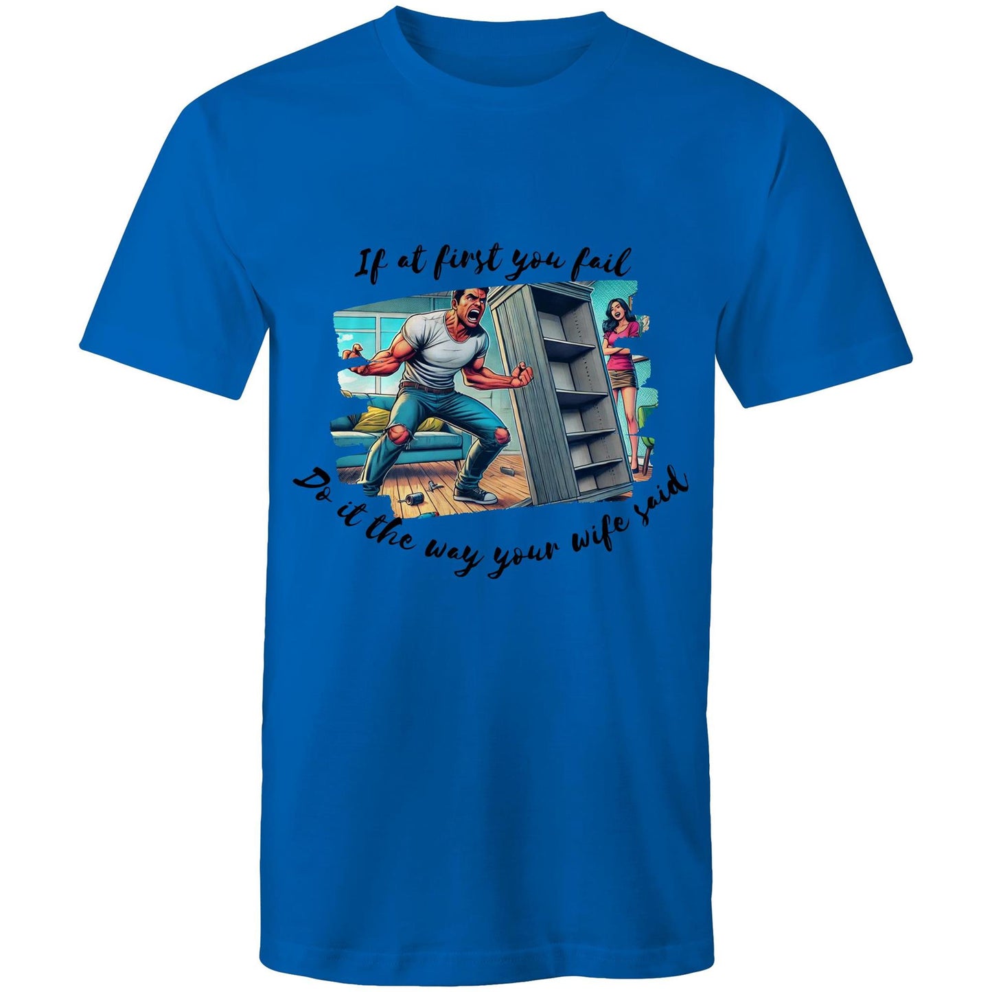 Do it the way your wife said (Alt 2) - Mens T-Shirt