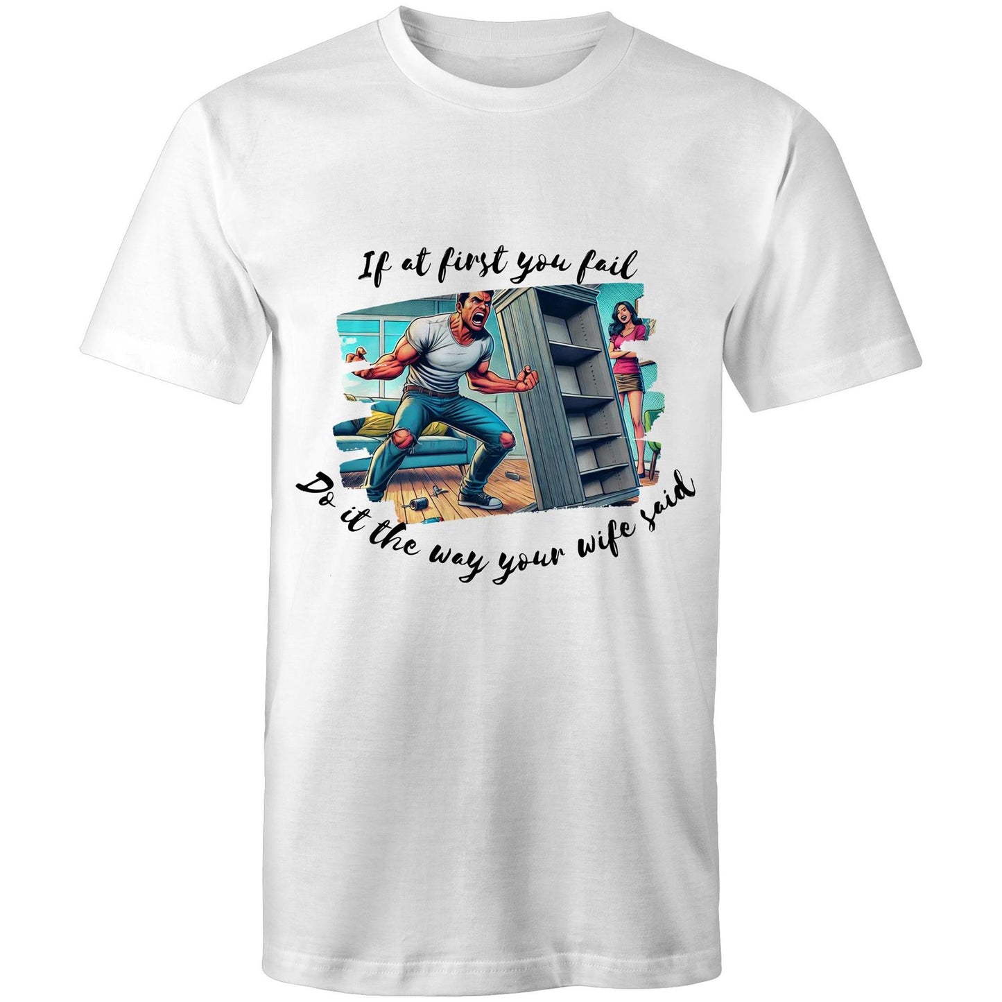 Do it the way your wife said (Alt 2) - Mens T-Shirt