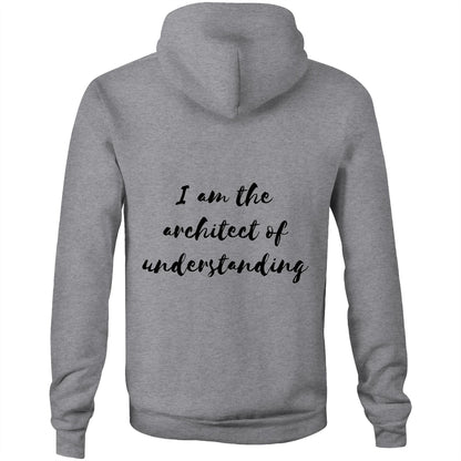 I am the architect of understanding - Unisex Hoodie