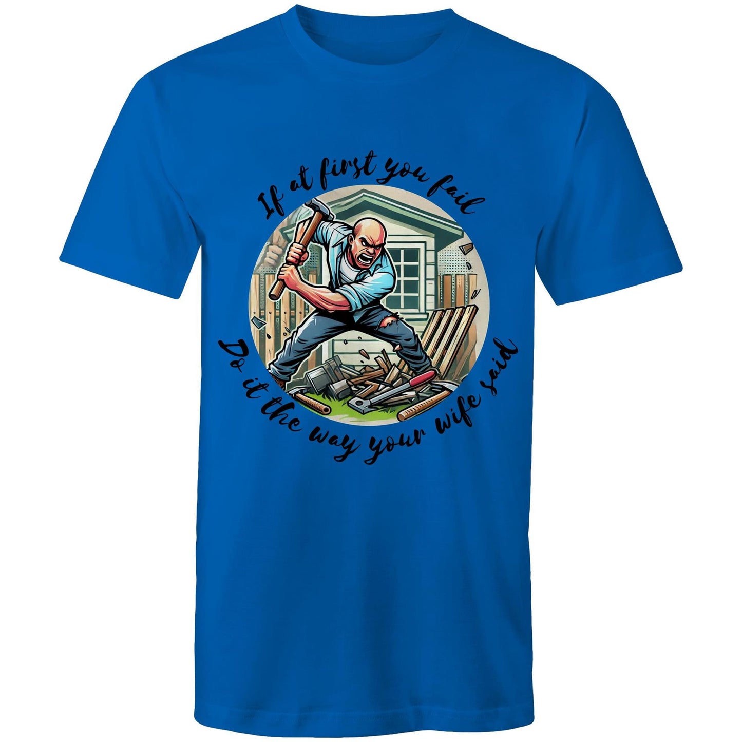 Do it the way your wife said (Alt 1) - Mens T-Shirt