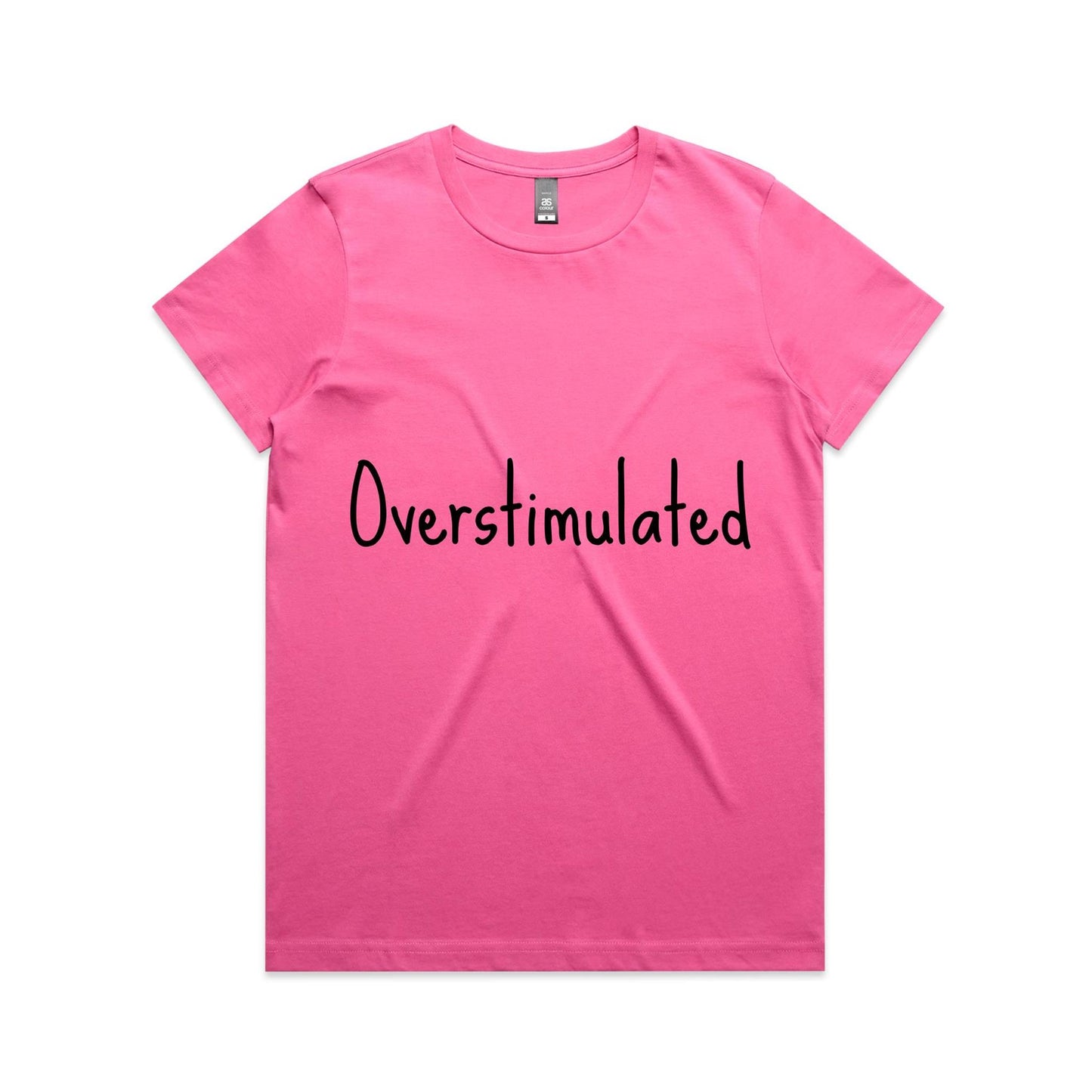Overstimulated - Women's Maple Tee