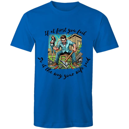 Do it the way your wife said - Mens T-Shirt