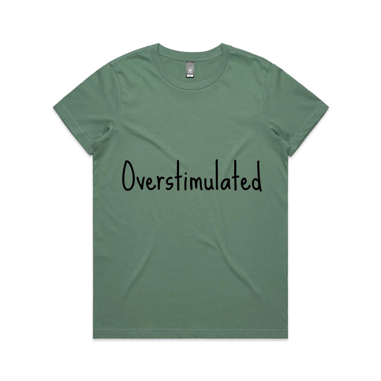 Overstimulated - Women's Maple Tee
