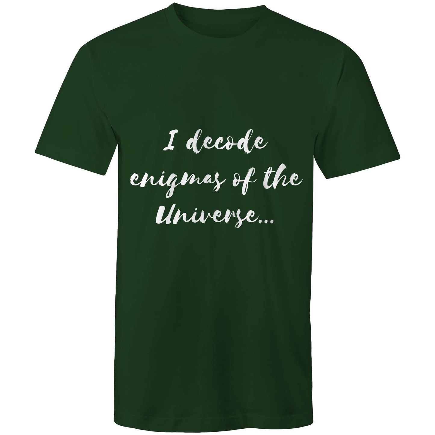 I decode enigmas of the universe - Mens T-Shirt