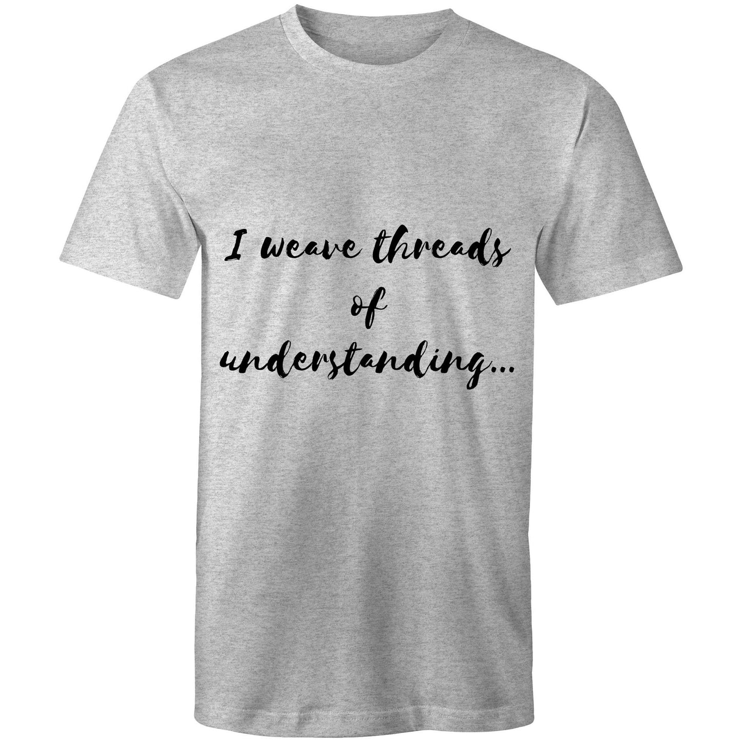 I weave threads of understanding - Mens T-Shirt