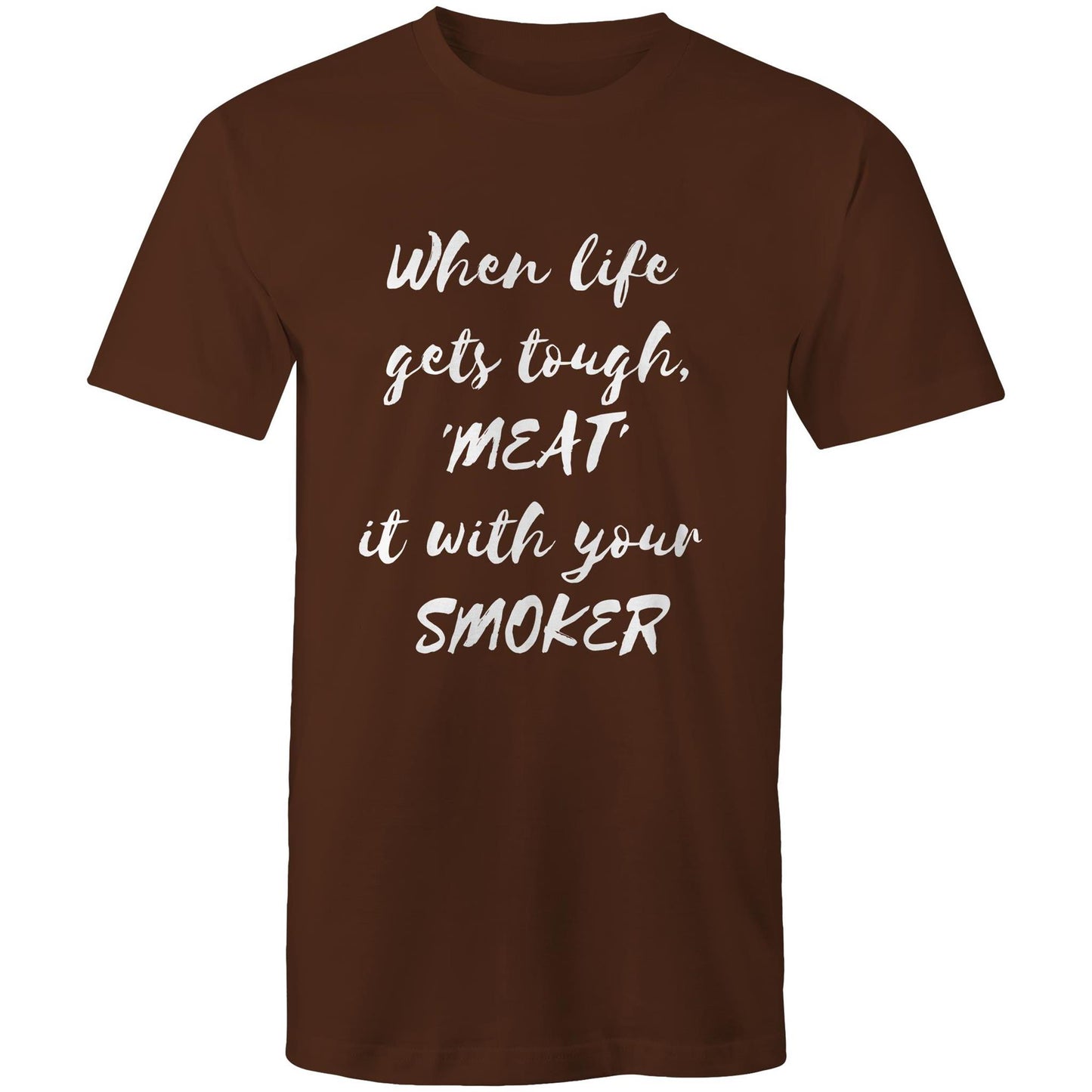 When life  gets tough, 'MEAT'  it with your  SMOKER - Mens T-Shirt