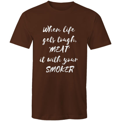 When life  gets tough, 'MEAT'  it with your  SMOKER - Mens T-Shirt
