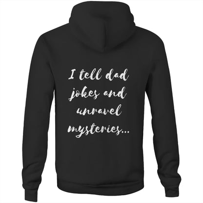 I tell dad jokes and unravel mysteries - Unisex Hoodie
